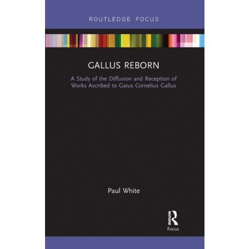 (영문도서)Gallus Reborn: A Study of the Diffusion and Reception of Works Ascribed to Gaius... Paperback, English, 9780367729042, Routledge