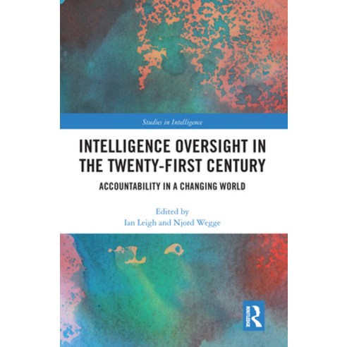 (영문도서)Intelligence Oversight in the Twenty-First Century: Accountability in a Changing... Paperback, Routledge, English, 9780367587222