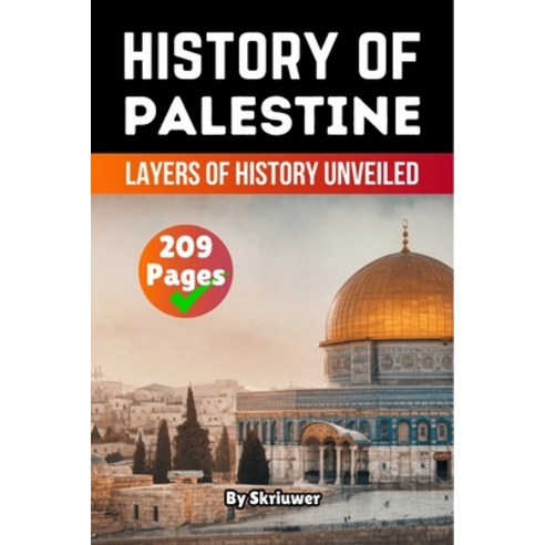 (영문도서)The History of Palestine: Layers of History Unveiled (Skriuwer.com Edition) Paperback, de Fryske Wrald, English, 9783565081141