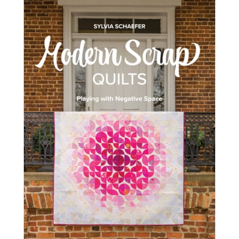 (영문도서)Modern Scrap Quilts: Playing with Negative Space Paperback, Stash Books, English, 9781644035580