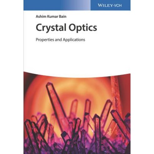 (영문도서)Crystal Optics: Properties and Applications Hardcover, Wiley-Vch, English, 9783527413850