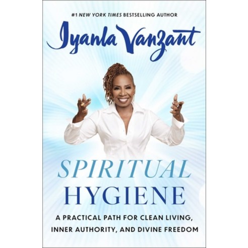 (영문도서)Spiritual Hygiene: A Practical Path for Clean Living Inner Authority and Divin... Hardcover, Atria Books, English, 9781668214121