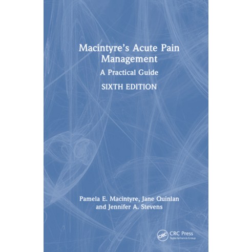 (영문도서)Macintyre's Acute Pain Management: A Practical Guide Hardcover, CRC Press, English, 9781032620022