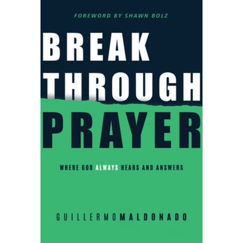 (영문도서)Breakthrough Prayer: Where God Always Hears and Answers Paperback, Whitaker House, English, 9781641231619