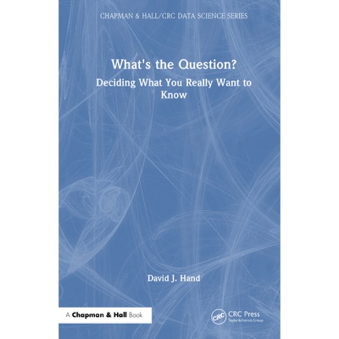 (영문도서)What's the Question?: Deciding What You Really Want to Know Hardcover, CRC Press, English, 9781041213574