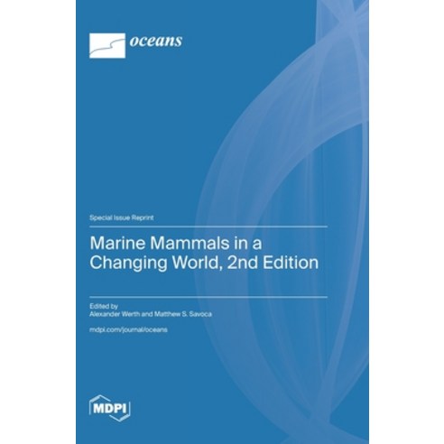 (영문도서)Marine Mammals in a Changing World 2nd Edition Hardcover, Mdpi AG, English, 9783725875429