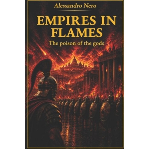 (영문도서)Empires in Flames: The Poison of the Gods Paperback, Independently Published, English, 9798319231055