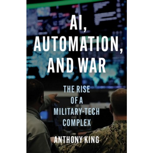(영문도서)Ai Automation and War: The Rise of a Military-Tech Complex Hardcover, Princeton University Press, English, 9780691265148