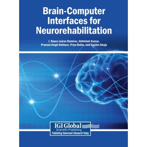 (영문도서)Brain-Computer Interfaces for Neurorehabilitation Hardcover, Igi Global Scientific Publi..., English, 9798337368160
