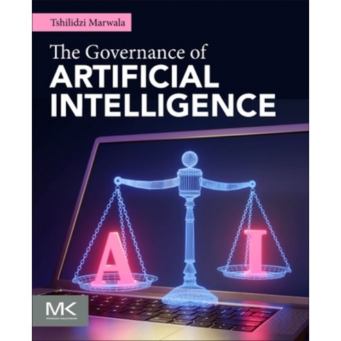 (영문도서)The Governance of Artificial Intelligence Paperback, Morgan Kaufmann Publishers, English, 9780443363221