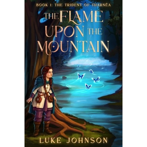 (영문도서)The Flame Upon the Mountain Paperback, Tharnea Press, English, 9781069380449