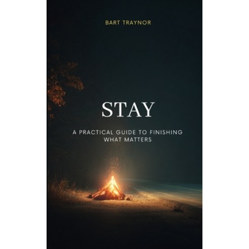 (영문도서)STAY - A Practical Guide To Finishing What Matters Paperback, Zone Psychology, English, 9780646741826