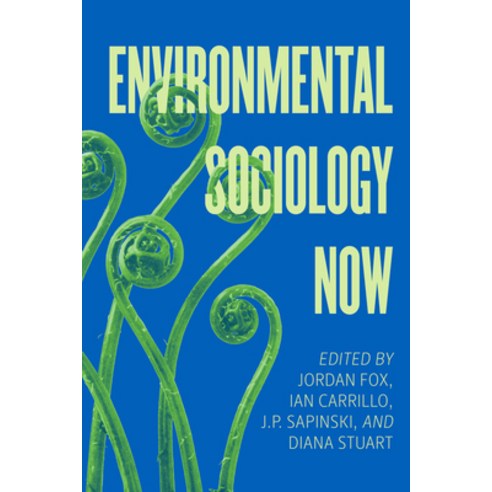(영문도서)Environmental Sociology Now Hardcover, University of California Press, English, 9780520421240