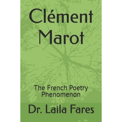 (영문도서)Clément Marot: The French Poetry Phenomenon Paperback, Independently Published, English, 9798243893763