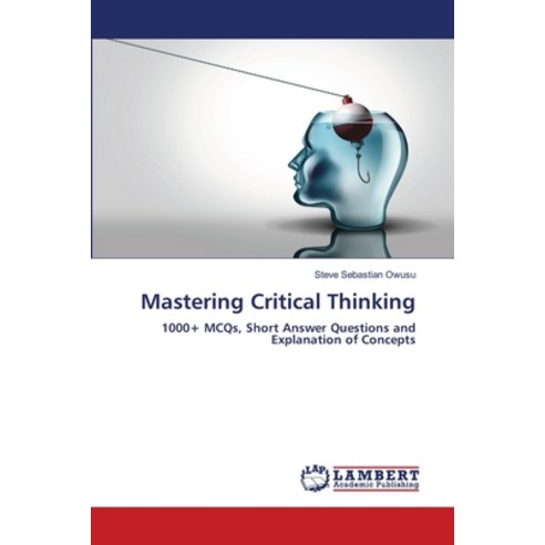 (영문도서)Mastering Critical Thinking Paperback, LAP Lambert Academic Publis..., English, 9786209931505