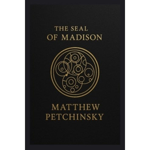 (영문도서)The Seal of Madison Paperback, Matthew Edward Petchinsky, English, 9798349461316