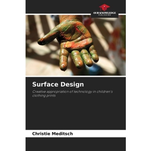 (영문도서)Surface Design Paperback, Our Knowledge Publishing, English, 9786209149245