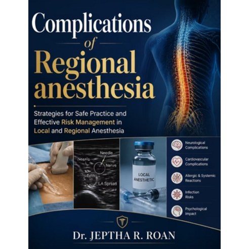 (영문도서)Complications of Regional Anesthesia Paperback, Independently Published, English, 9798195168179
