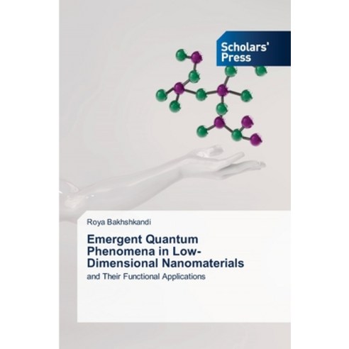 (영문도서)Emergent Quantum Phenomena in Low-Dimensional Nanomaterials Paperback, Scholars' Press, English, 9786209409660