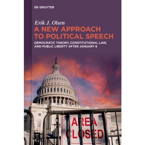 (영문도서)A New Approach to Political Speech: Democratic Theory Constitutional Law and P... Hardcover, de Gruyter, English, 9783111698250