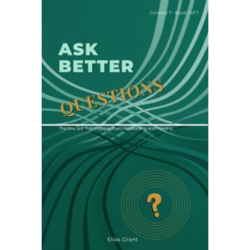 (영문도서)Ask Better Questions Paperback, Asher Rohi Publishing, English, 9781923781023
