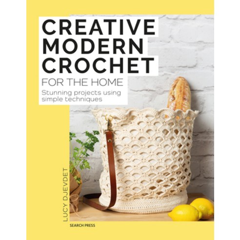 (영문도서)Creative Modern Crochet for the Home: Stunning Projects Using Simple Techniques Paperback, Search Press, English, 9781800922204