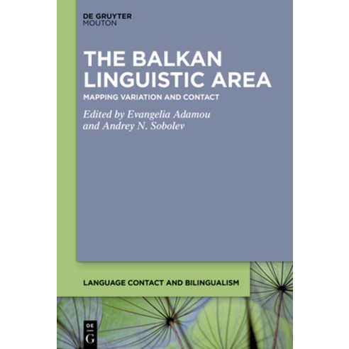 (영문도서)The Balkan Linguistic Area: An Atlas of Variation and Contact Hardcover, de Gruyter Mouton, English, 9783111389769