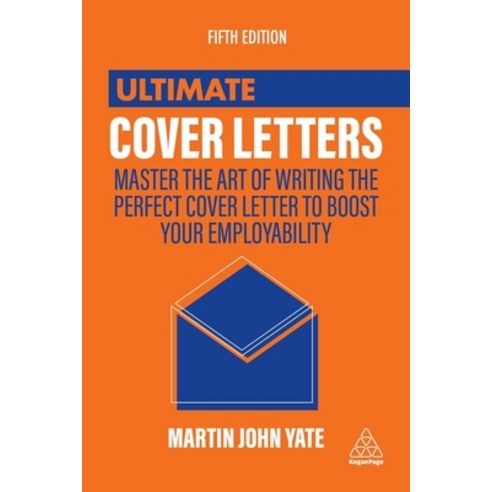 (영문도서)Ultimate Cover Letters: Master the Art of Writing the Perfect Cover Letter to Bo... Paperback, Kogan Page, English, 9780749481667