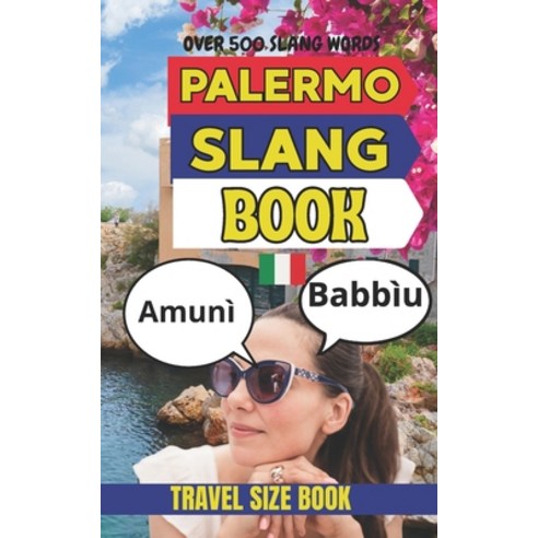 (영문도서)Palermo Urban Dictionary: The Complete Street Language Guide to Sicilian Slang a... Paperback, Independently Published, English, 9798195919221