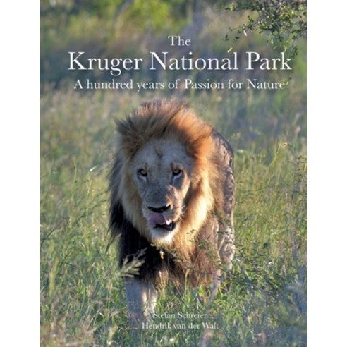 (영문도서)The Kruger National Park: A hundred years of Passion for Nature Paperback, Bod - Books on Demand, English, 9783819230172