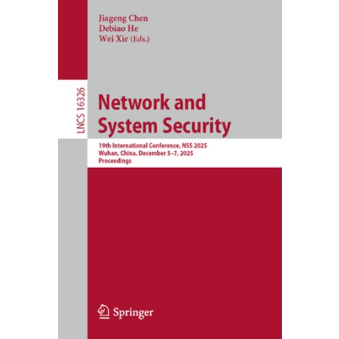 (영문도서)Network and System Security: 19th International Conference Nss 2025 Wuhan Chi... Paperback, Springer, English, 9789819564187