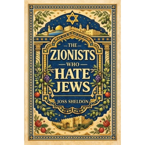(영문도서)The ZIONISTS who HATE JEWS Paperback, Rebel Books, English, 9783384878274