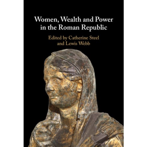 (영문도서)Women Wealth and Power in the Roman Republic Hardcover, Cambridge University Press, English, 9781009691802