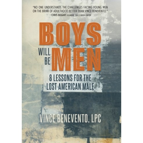 (영문도서)Boys Will Be Men: 8 Lessons for the Lost American Male Hardcover, Meridian Editions, English, 9781959170303