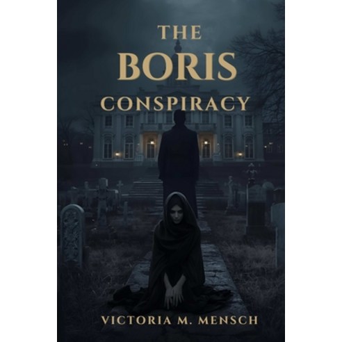 (영문도서)The Boris Conspiracy Paperback, Mpm Publishing, English, 9798295568800 Mpm Publishing, English, 9798295568800