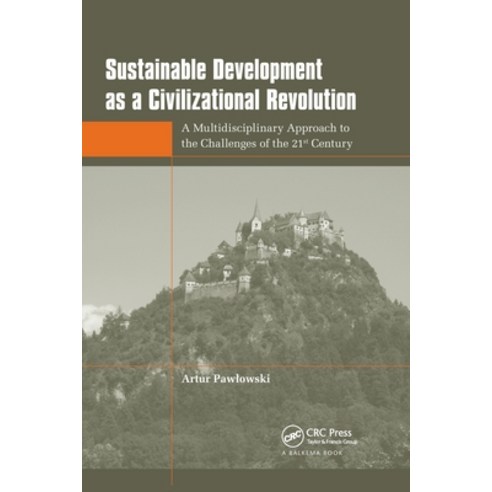 (영문도서)Sustainable Development as a Civilizational Revolution: A Multidisciplinary Appr... Paperback, CRC Press, English, 9781032925738