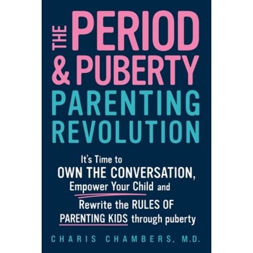 (영문도서)The Period and Puberty Parenting Revolution: It's Time to Own the Conversation ... Hardcover, Sourcebooks, English, 9781464233807