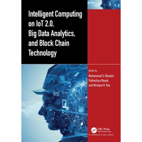 (영문도서)Intelligent Computing on IoT 2.0 Big Data Analytics and Block Chain Technology Paperback, CRC Press, English, 9781032352954
