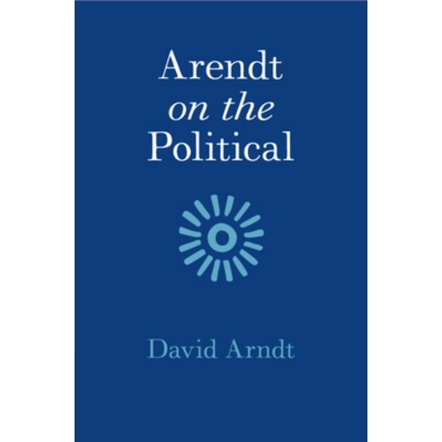 (영문도서)Arendt on the Political Paperback, Cambridge University Press, English, 9781108735704