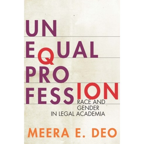(영문도서)Unequal Profession: Race and Gender in Legal Academia Hardcover, English, 9781503604308, Stanford University Press