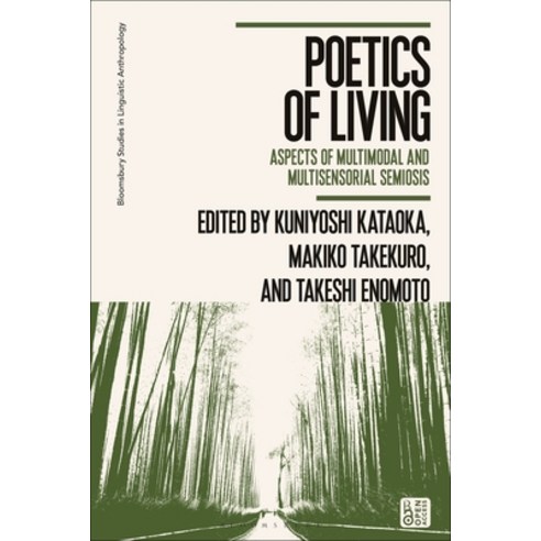 (영문도서)Poetics of Living: Aspects of Multimodal and Multisensorial Semiosis Hardcover, Bloomsbury Academic, English, 9781350441545