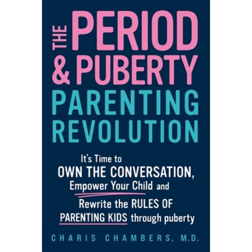 (영문도서)The Period and Puberty Parenting Revolution: It's Time to Own the Conversation ... Paperback, Sourcebooks, English, 9781464233814