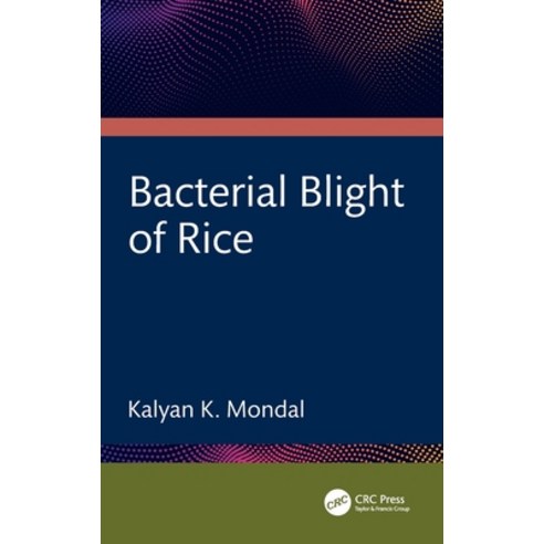 (영문도서)Bacterial Blight of Rice Hardcover, CRC Press, English, 9781041200086