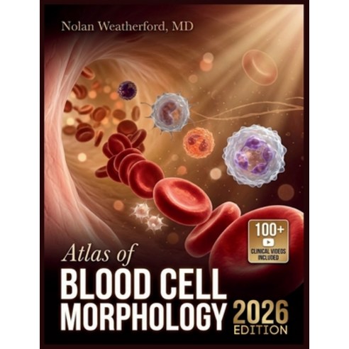 (영문도서)Atlas of Blood Cell Morphology: A Visual Guide to Peripheral Smear Identificatio... Paperback, Independently Published, English, 9798197909503