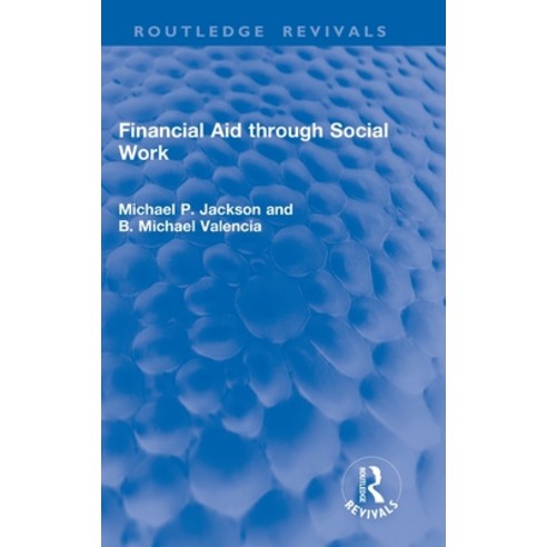 (영문도서)Financial Aid through Social Work Hardcover, Routledge, English, 9781032933511