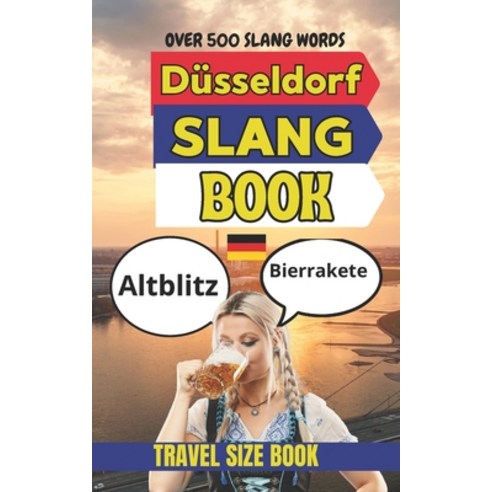 (영문도서)Düsseldorf Urban Dictionary: 500 Funny Slang Expressions Inspired by Düsseldorf... Paperback, Independently Published, English, 9798197524133