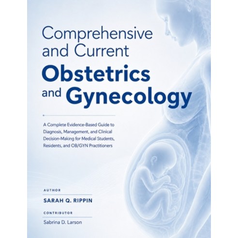 (영문도서)Comprehensive and Current Obstetrics and Gynecology: A Complete Evidence-Based G... Paperback, Independently Published, English, 9798184540757