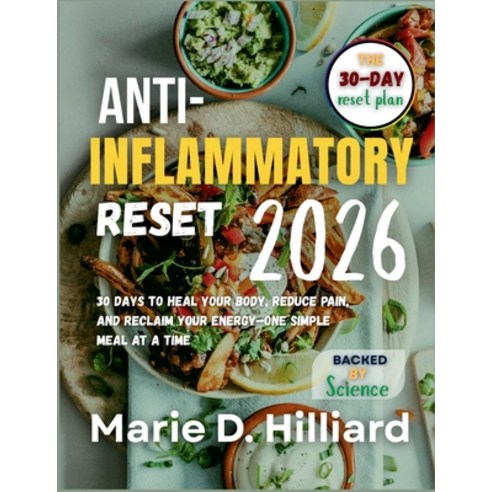 (영문도서)The Anti-Inflammatory Reset 2026: 30 Days to Heal Your Body Reduce Pain and Re... Paperback, Independently Published, English, 9798265616456