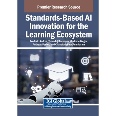 (영문도서)Standards-Based AI Innovation for the Learning Ecosystem Paperback, Igi Global Scientific Publi..., English, 9798337322360