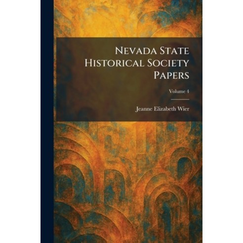 (영문도서)Nevada State Historical Society Papers Paperback, Tradd Street Press, English, 9781025866031